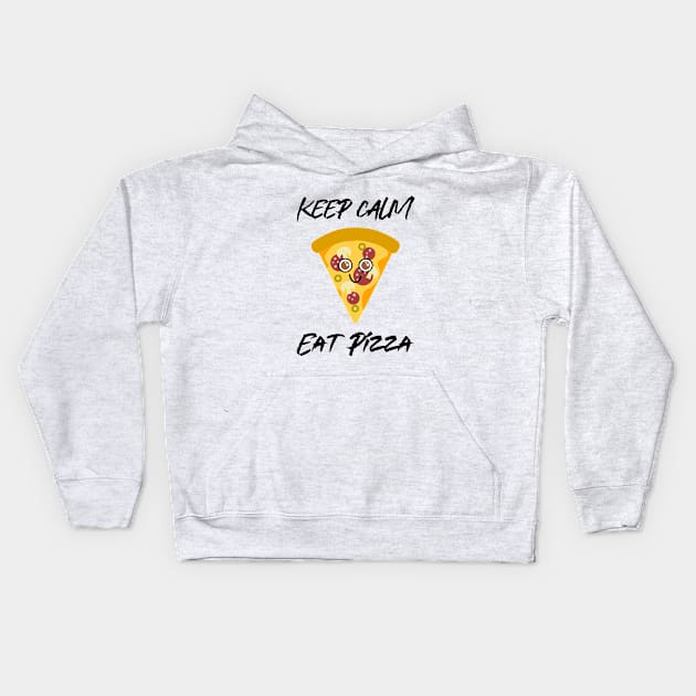 KEEP Calm And Eat Pepperoni Pizza Kids Hoodie by SartorisArt1